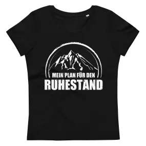 Mein Plan Fur Den Ruhestand - Damen Premium Organic T-Shirt