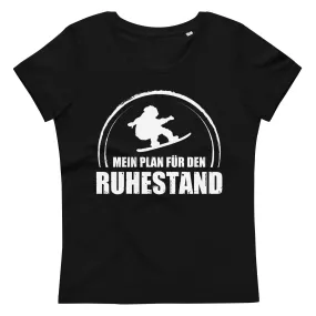 Mein Plan Fur Den Ruhestand - Damen Premium Organic T-Shirt