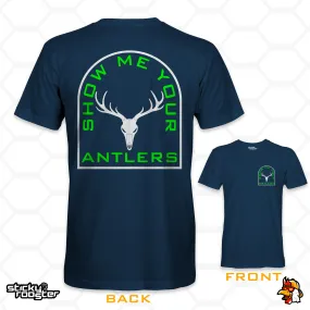 Show Me Your Antlers shirt